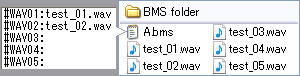 A.bms { #WAV01 test_01.wav, #WAV02 test_02.wav }, test_01.wav, test_02.wav, test_03.wav, test_04.wav, test_05.wav